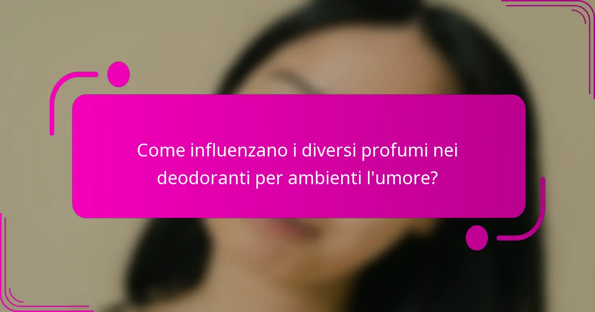 Come influenzano i diversi profumi nei deodoranti per ambienti l'umore?